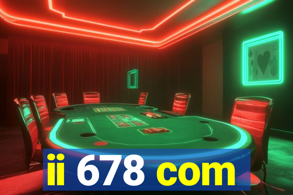 ii 678 com